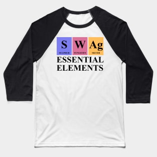 Swag Essential Elements Chemistry Periodic Table Baseball T-Shirt